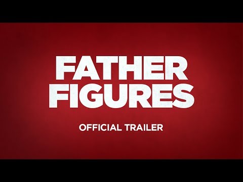 FATHER FIGURES - Official Trailer