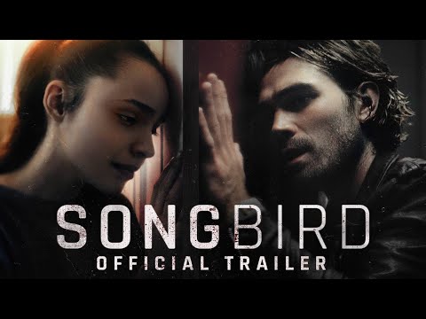 Songbird | Official Trailer [HD] | Rent or Own on Digital HD, Blu-ray &amp; DVD Today